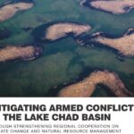 Mitigating Armed Conflict in The Lake Chad Basin Through Strengthening Regional Cooperation on Climate Change and Natural Resource Management