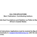 CALL FOR APPLICATIONS:- Main Publication: Contributing Authors Local Madrasas, Middle East Foundations and Salafism as Paths to Radicalisation in West Africa’s Coastal States
