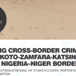 Curbing cross-border crimes in the Sokoto-Zamfara-Katsina axis of the Nigeria-Niger borderlands through the strengthening of stakeholders’ partnership and collaboration