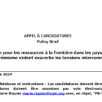 Appel à Candidatures :-Concurrence pour les ressources à la frontière dans les pays côtiers : Comment l'extrémisme violent exacerbe les tensions intercommunautaires